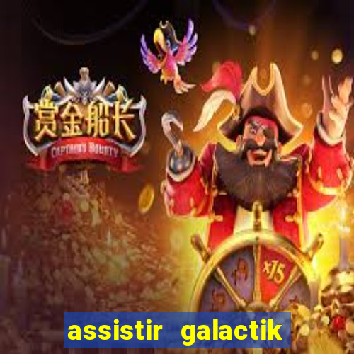 assistir galactik football dublado